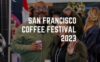 San Francisco Coffee Festival 2023