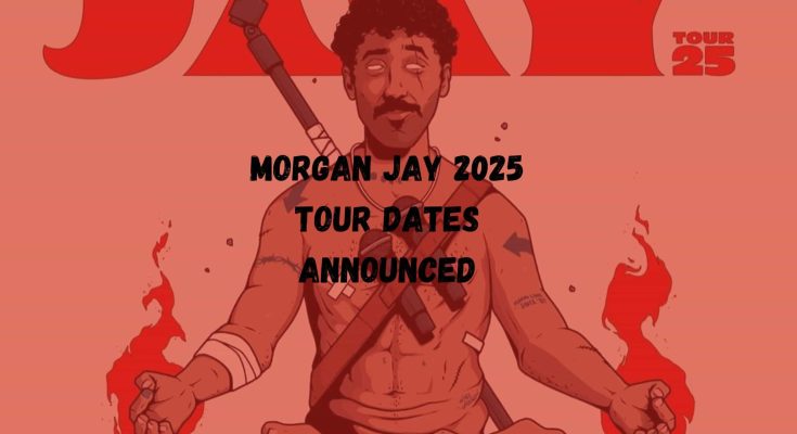 Morgan Jay 2025 Tour Dates